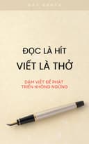 Đọc Là Hít, Viết Là Thở